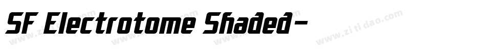 SF Electrotome Shaded字体转换
